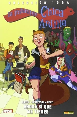 IMBATIBLE CHICA ARDILLA 02: REALMENTE ME TIENES AHORA | 9788490946633 | HENDERSON, ERICA, NORTH, RYAN/