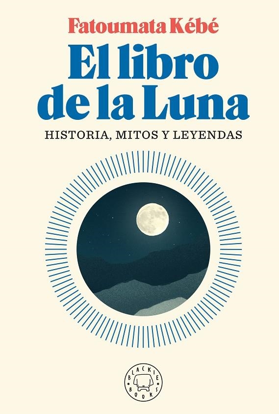 LIBRO DE LA LUNA | 9788418187155 | KÉBÉ, FATOUMATA