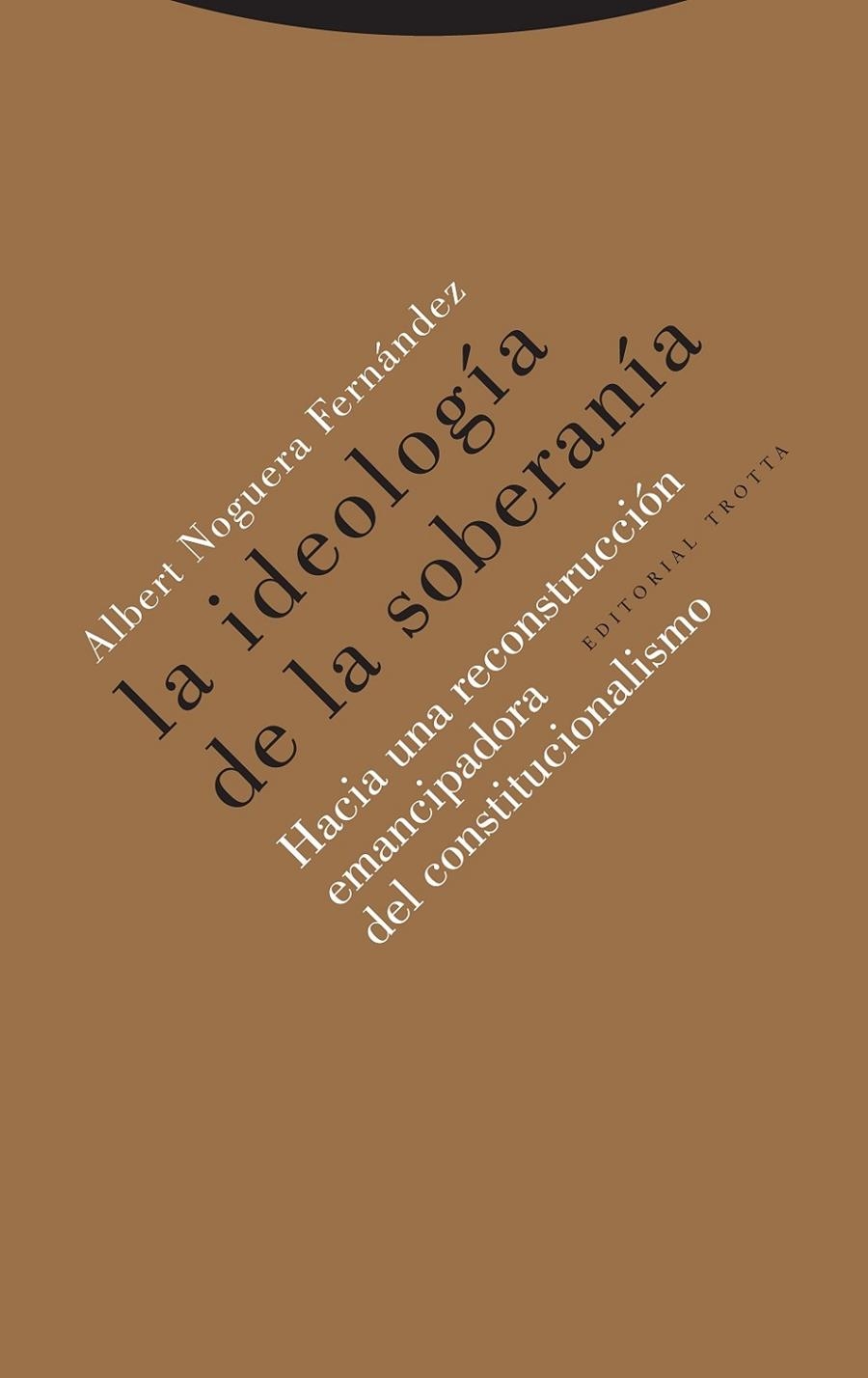 IDEOLOGÍA DE LA SOBERANÍA | 9788498798074 | NOGUERA FERNÁNDEZ, ALBERT