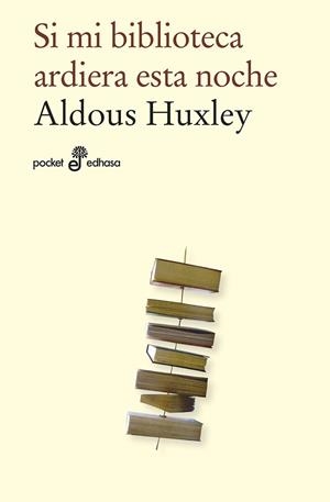 SI MI BIBLIOTECA ARDIERA ESTA NOCHE | 9788435021951 | HUXLEY, ALDOUS (1894-1963)