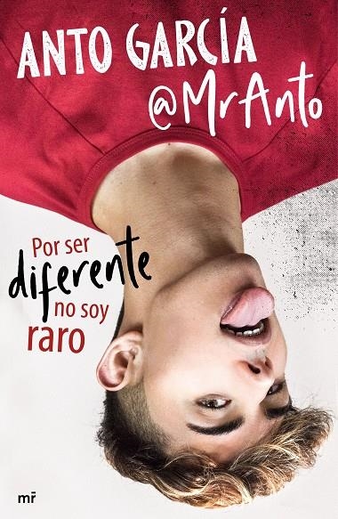 POR SER DIFERENTE NO SOY RARO | 9788427047143 | ANTO GARCÍA (@MRANTO)