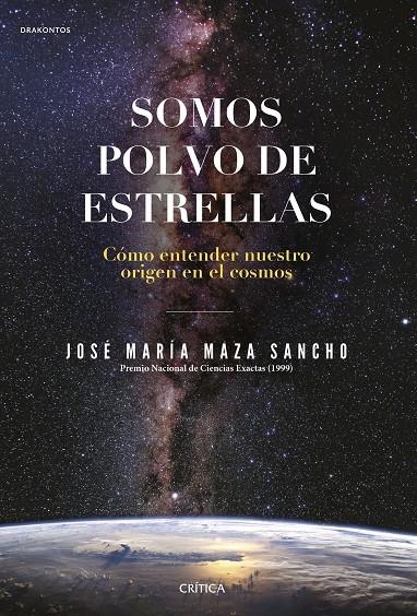 SOMOS POLVO DE ESTRELLAS | 9788491992431 | MAZA, JOSÉ MARÍA