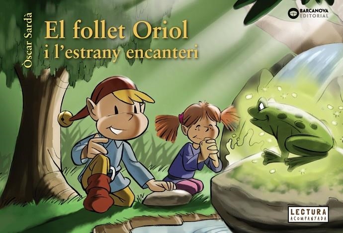 FOLLET ORIOL I L'ESTRANY ENCANTERI | 9788448950323 | SARDÀ, ÒSCAR