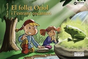FOLLET ORIOL I L'ESTRANY ENCANTERI | 9788448950323 | SARDÀ, ÒSCAR