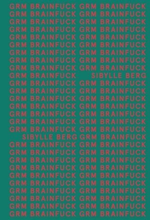 GRM BRAINFUCK (ADN) | 9788413620534 | BERG, SIBYLLE