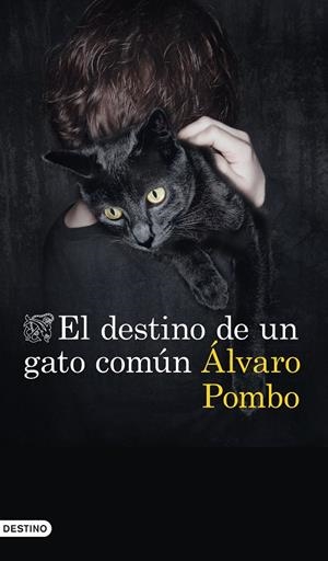 DESTINO DE UN GATO COMÚN | 9788423357673 | POMBO, ÁLVARO
