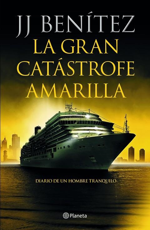 GRAN CATÁSTROFE AMARILLA | 9788408233886 | BENÍTEZ, J. J.