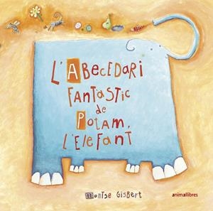 ABECEDARI FANTÀSTIC DE POTAM L'ELEFANT | 9788417599911 | GISBERT NAVARRO, MONTSE