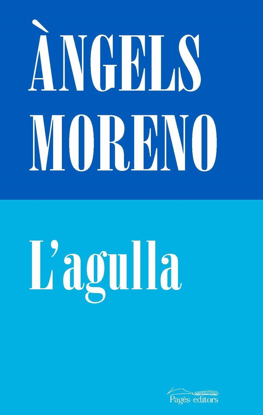 AGULLA,L' | 9788413031569 | MORENO GUTIÉRREZ, ÀNGELS