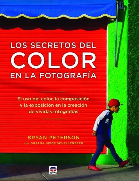 SECRETOS DEL COLOR EN LA FOTOGRAFÍA | 9788416676484 | PETERSON, BRYAN