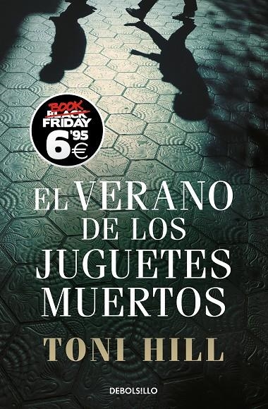 VERANO DE LOS JUGUETES MUERTOS (INSPECTOR SALGADO 1) | 9788466354394 | HILL, TONI