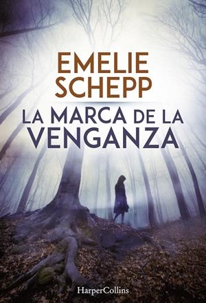MARCA DE LA VENGANZA | 9788491391692 | SCHEPP, EMELIE