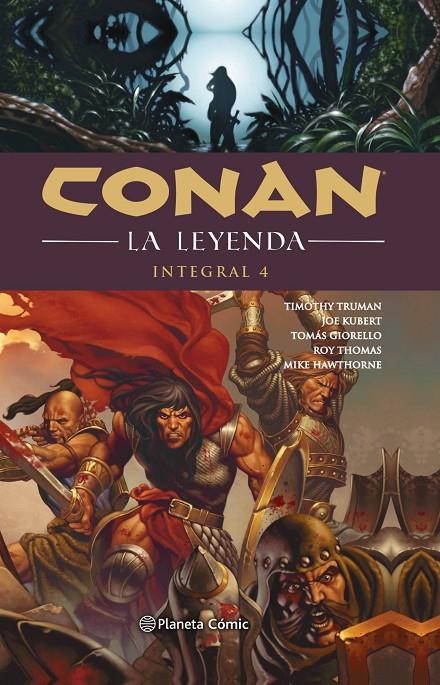 CONAN LA LEYENDA INTEGRAL Nº 04/04 | 9788491737629 | TRUMAN, TIMOTHY/GIORELLO, TOMAS