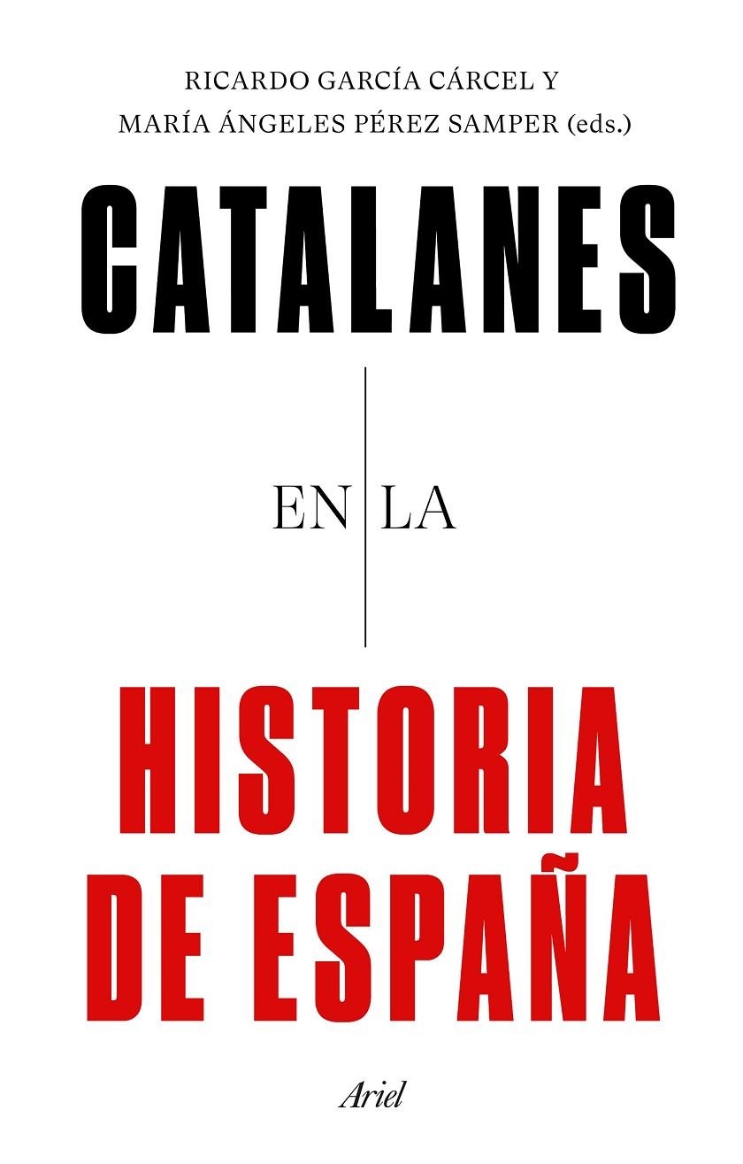 CATALANES EN LA HISTORIA DE ESPAÑA | 9788434433120 | GARCÍA CÁRCEL, RICARDO/PÉREZ SEMPER, MARÍA DE LOS ÁNGELES