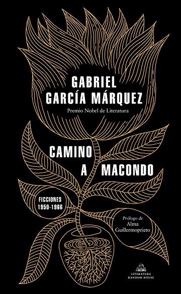 CAMINO A MACONDO | 9788439737834 | GARCÍA MÁRQUEZ, GABRIEL (1928-2014)