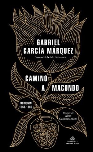 CAMINO A MACONDO | 9788439737834 | GARCÍA MÁRQUEZ, GABRIEL (1928-2014)