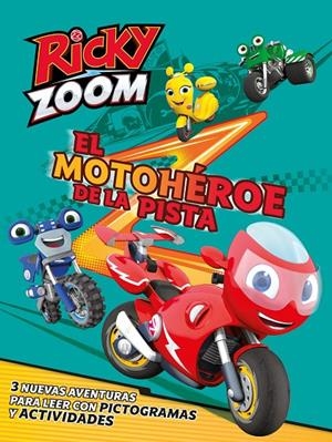 MOTOHÉROE DE LA PISTA (UN CUENTO DE RICKY ZOOM) | 9788448854294 | ZOOM RICKY 