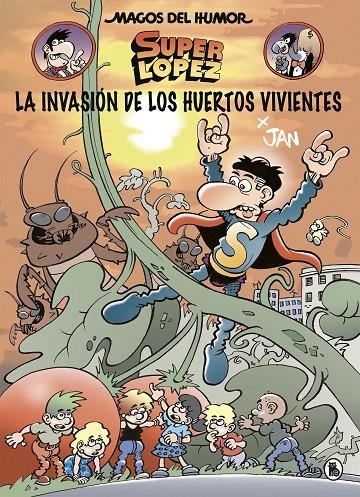 INVASIÓN DE LOS HUERTOS VIVIENTES (MAGOS DEL HUMOR SUPERLÓPEZ 206) | 9788402424037 | JAN,