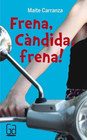 FRENA,CANDIDA,FRENA! | 9788466139861 | CARRANZA, MAITE