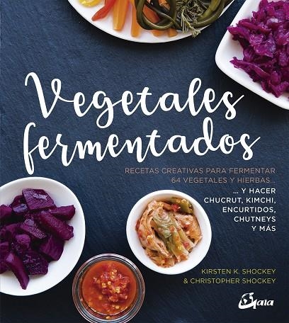 VEGETALES FERMENTADOS | 9788484457305 | SHOCKEY, KIRSTEN K./SHOCKEY, CHRISTOPHER