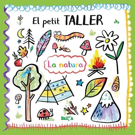 PETIT TALLER - LA NATURA | 9789403214849 | BALLON