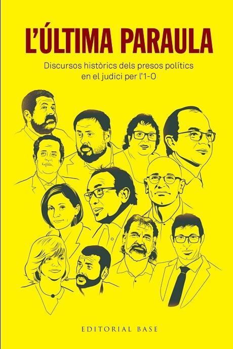 ÚLTIMA PARAULA. DISCURSOS HISTÒRICS DELS PRESOS POLÍTICS EN EL JUDICI PER L'1- | 9788417759384 | JUNQUERAS I VIES, ORIOL/ROMEVA I RUEDA, RAÜL/FORN I CHIARIELLO, JOAQUIM/TURULL I NEGRE, JORDI/RULL I