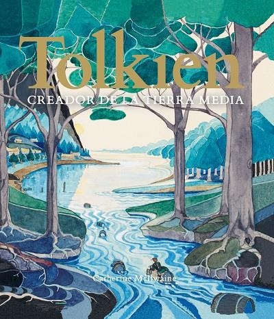 TOLKIEN. CREADOR DE LA TIERRA MEDIA | 9788445008607 | MCILWAINE, CATHERINE