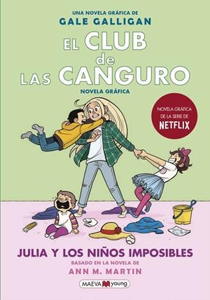 CLUB DE LAS CANGURO. JULIA Y LOS NIÑOS IMPOSIBLES | 9788418184130 | GALLIGAN, GALE