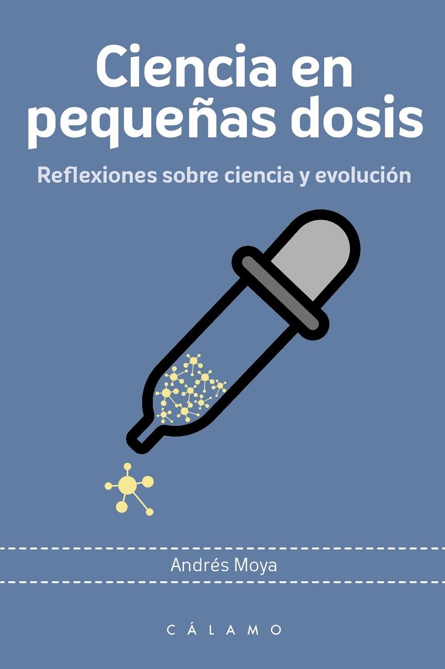 CIENCIA EN PEQUEÑOS DOSIS | 9788416742219 | MOYA SIMARRO, ANDRÉS