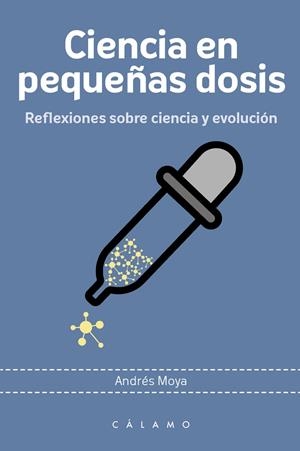 CIENCIA EN PEQUEÑOS DOSIS | 9788416742219 | MOYA SIMARRO, ANDRÉS