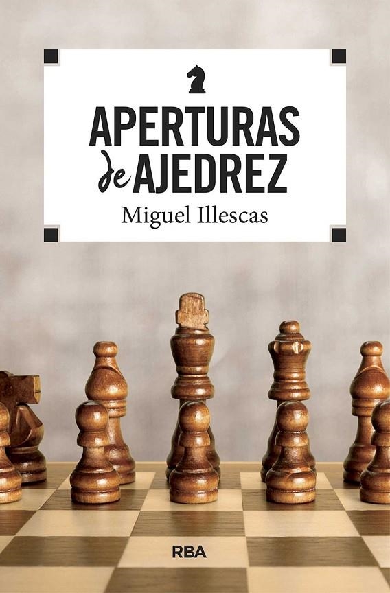 APERTURAS DE AJEDREZ | 9788490569771 | ILLESCAS CÓRDOBA, MIGUEL