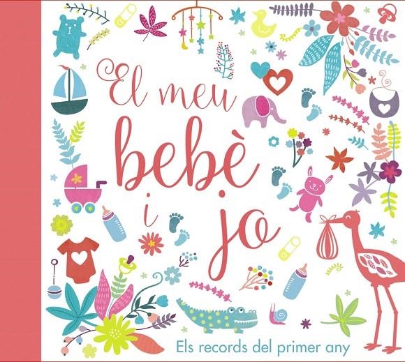 MEU BEBÈ I JO. ELS RECORDS DEL PRIMER ANY | 9788499067728 | VARIOS AUTORES
