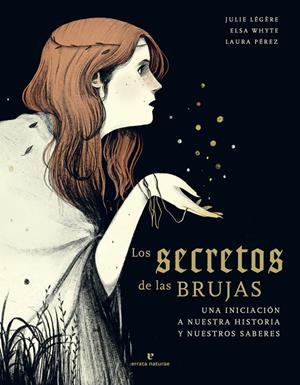 SECRETOS DE LAS BRUJAS | 9788417800673 | LÉGÈRE, JULIE/WHYTE, ELSA