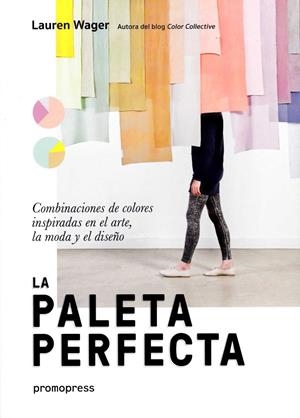 PALETA PERFECTA | 9788416851416 | WAGER, LAUREN
