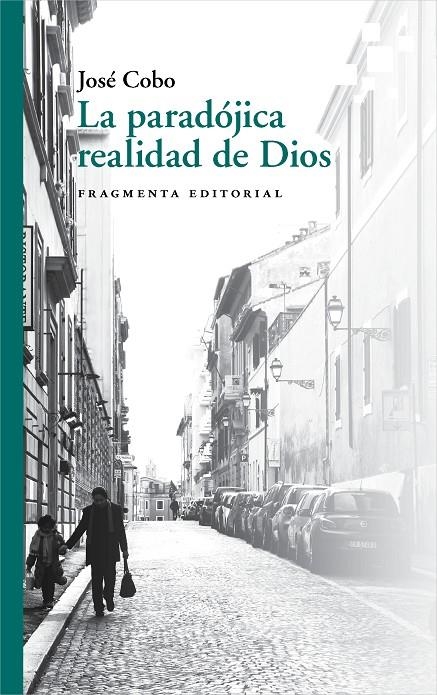 PARADÓJICA REALIDAD DE DIOS | 9788417796426 | COBO CUCURULL, JOSÉ