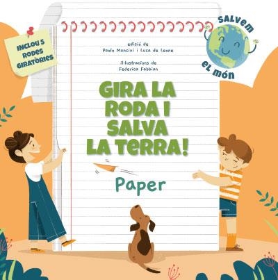 GIRA LA RODA I SALVA LA TERRA! PAPER (VVKIDS) | 9788468272214 | MANCINI, PAOLO / DE LEONE, LUCA