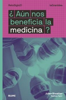 LAGRANIDEA. ¿AÚN NOS BENEFICIA LA MEDICINA? | 9788418459023 | DOUGLAS, IAN/TAYLOR, MATTHEW