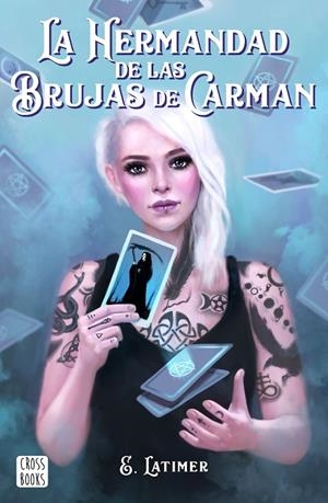HERMANDAD DE LAS BRUJAS DE CARMAN | 9788408210863 | LATIMER, E.