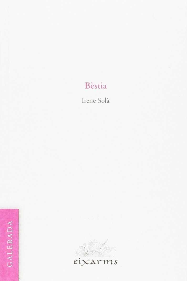 BÈSTIA | 9788496786455 | SOLÀ, IRENE