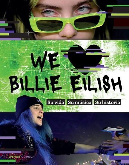 WE LOVE BILLIE EILISH | 9788448027810 | ELISH, BILLIE 