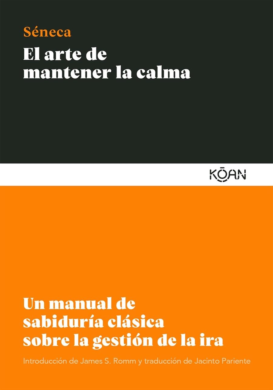 ARTE DE MANTENER LA CALMA | 9788412053791 | SÉNECA, LUCIO ANNEO