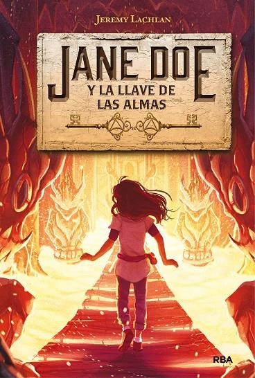 JANE DOE Y LA LLAVE DE LAS ALMAS JANE DOE 2 | 9788427216495 | LACHLAN JEREMY