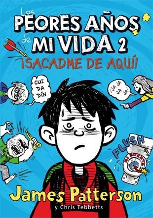 PEORES AÑOS DE MI VIDA 2 | 9788424647568 | PATTERSON, JAMES/TEBBETTS, CHRIS