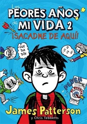 PEORES AÑOS DE MI VIDA 2 | 9788424647568 | PATTERSON, JAMES/TEBBETTS, CHRIS