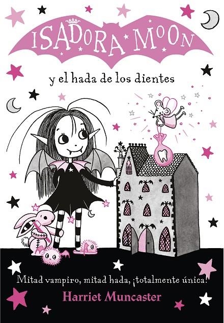 ISADORA MOON Y EL HADA DE LOS DIENTES (ISADORA MOON 10) | 9788420453712 | MUNCASTER, HARRIET