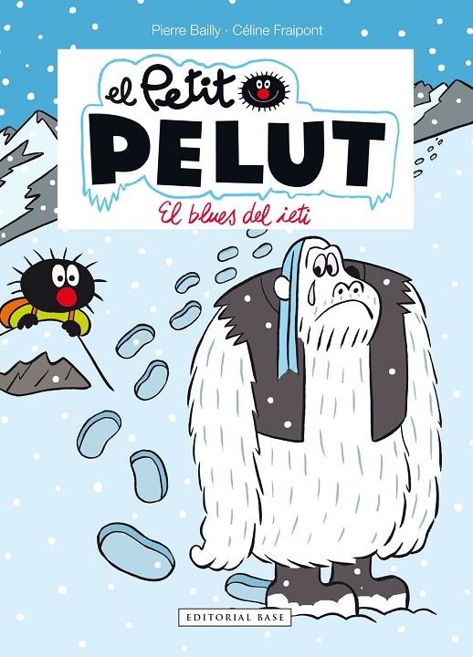 PETIT PELUT 16. EL BLUES DEL IETI | 9788417759933 | FRAIPONT, CÉLINE/BAILLY, PIERRE