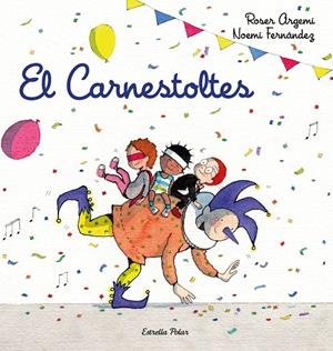 CARNESTOLTES | 9788418443206 | FERNÀNDEZ SELVA, NOEMÍ/ARGEMÍ, ROSER