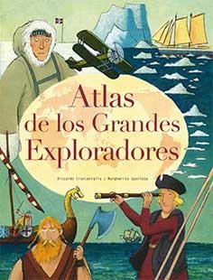 ATLAS DE LOS GRANDES EXPLORADORES | 9788417452117 | FRANCAVIGLIA, RICCARDO