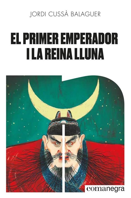 PRIMER EMPERADOR I LA REINA LLUNA | 9788418022654 | CUSSÀ BALAGUER, JORDI