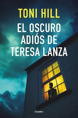  OSCURO ADIÓS DE TERESA LANZA | 9788425359910 | HILL, TONI